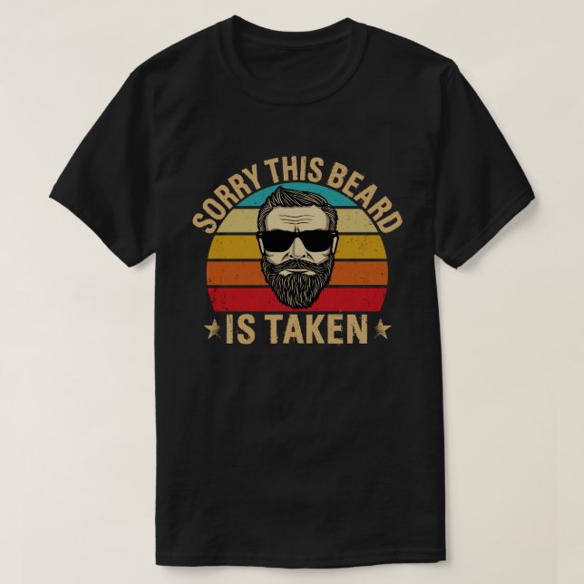 Camiseta Desculpe, esta barba está com o presente de Dia de (Frente do Design)