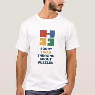 Camiseta Desculpe, Estava Pensando em Puzzles