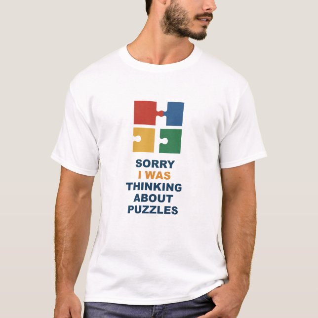 Camiseta Desculpe, Estava Pensando em Puzzles (Frente)