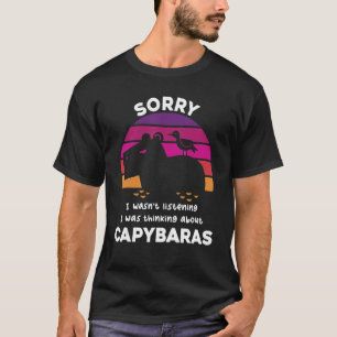 Camiseta Desculpe, Estava Pensando Sobre Capybaras Rodent C