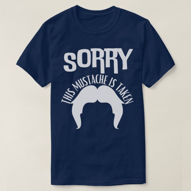 Camiseta Desculpe Este bigode Ser Levado 3 (Frente do Design)