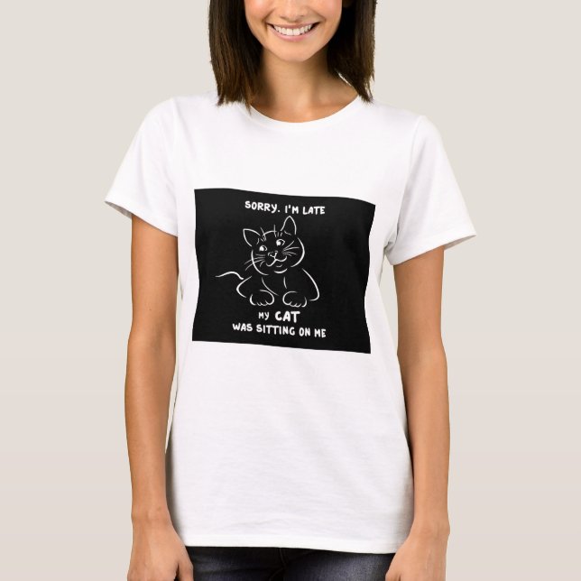 Camiseta Desculpe, Estou Atrasado (Frente)