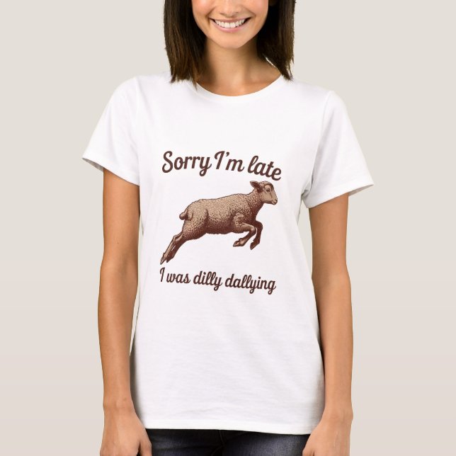 Camiseta Desculpe, estou atrasado (Frente)