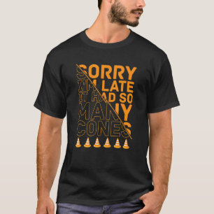 Camiseta Desculpe, estou atrasado com carro de corrida de c