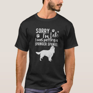 Camiseta Desculpe, Estou Atrasado. Eu Estava Pegando Um Esp
