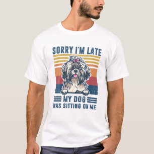 Camiseta Desculpe, estou atrasado, meu cachorro estava sent