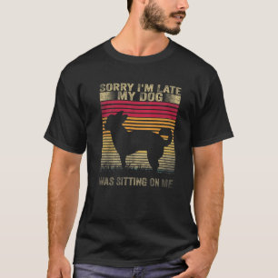 Camiseta Desculpe, estou atrasado, meu cachorro estava sent