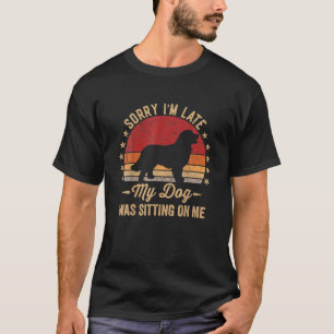 Camiseta Desculpe, estou atrasado, meu cachorro estava sent