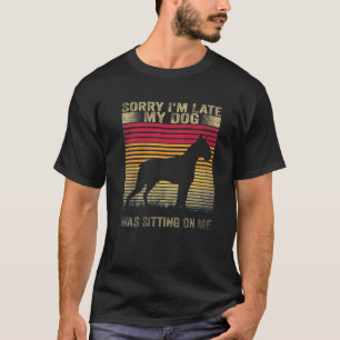 Camiseta Desculpe, estou atrasado. Meu Cachorro estava sent