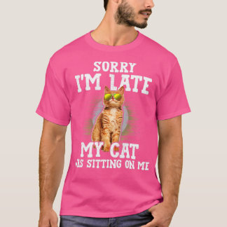 Camiseta Desculpe, estou atrasado, meu gato estava sentado