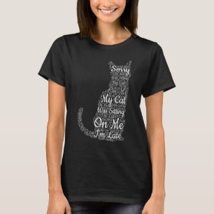 Camiseta Desculpe, estou atrasado, meu gato estava sentado