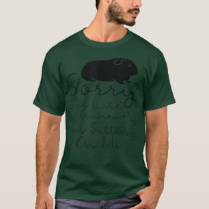 Camiseta Desculpe, estou atrasado, meu porco guineense esta