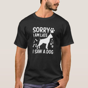 Camiseta Desculpe, estou atrasado, vi um cachorro boxer