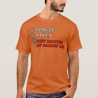 Camiseta Desculpe, estou muito ocupado para dirigir meu car