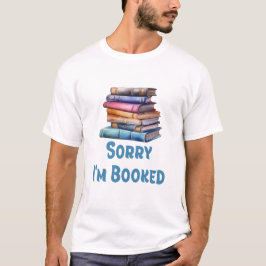 Camiseta Desculpe, Estou Ocupado - Humor de Bibliófilo