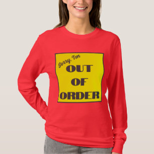 Camiseta Desculpe, estou sem ordem