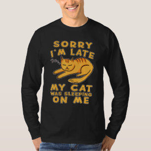 Camiseta Desculpe, Eu Atrasei Meu Gato Estava Dormindo Em M