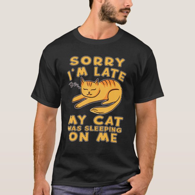 Camiseta Desculpe, Eu Atrasei Meu Gato Estava Dormindo Em M (Frente)
