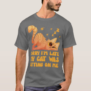 Camiseta Desculpe, Eu Atrasei Meu Gato Estava Sentado Em Mi
