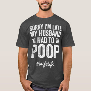 Camiseta Desculpe, Eu Atrasei Meu Hus Tive Que Fazer Um Pre