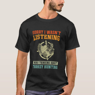 Camiseta Desculpe, eu estava ouvindo que estava pensando so