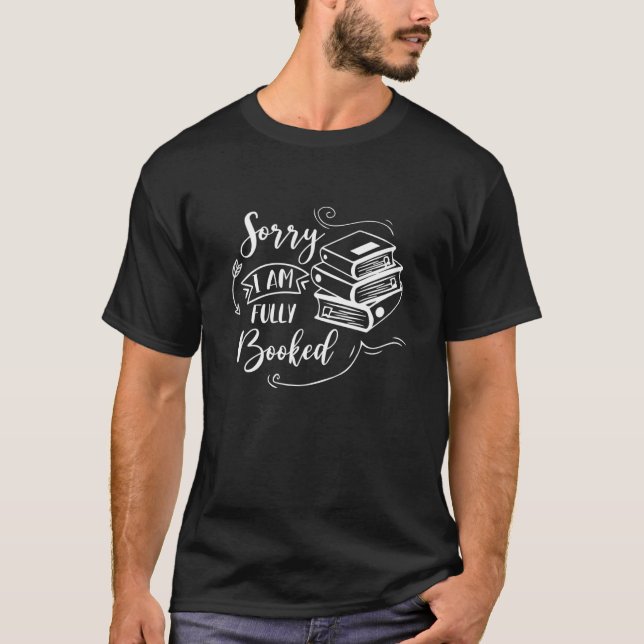 Camiseta Desculpe, Eu Estou Totalmente Reservado, Bookworm  (Frente)
