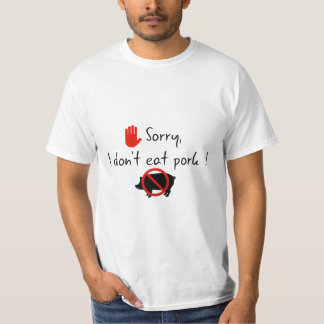 Camiseta Desculpe, eu não como carne de porco!