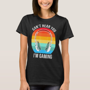 Camiseta Desculpe, Eu Não Consigo Ouvir Você Jogando Jogado