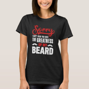 Camiseta Desculpe, Eu Não Consigo Ouvir Você Sobre A Grande