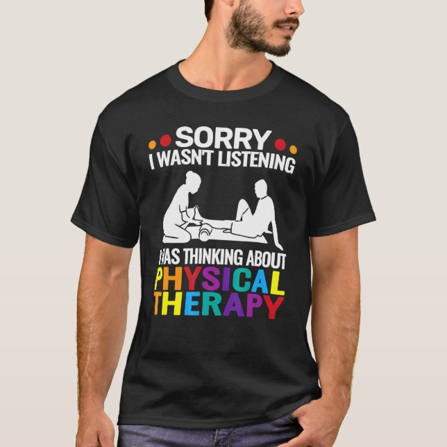 Camiseta Desculpe, eu não era a Terapia Física engraçada (Frente)