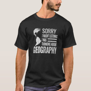 Camiseta Desculpe, eu não era geogr de cartografia de profe