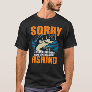 Camiseta Desculpe, Eu Não Estava Ouvindo, Estava Pensando E
