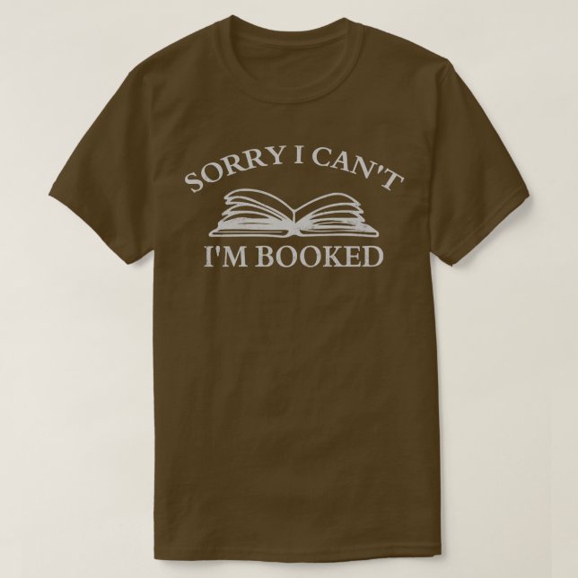 Camiseta Desculpe, Eu Não Posso Estou Reservado (Frente do Design)