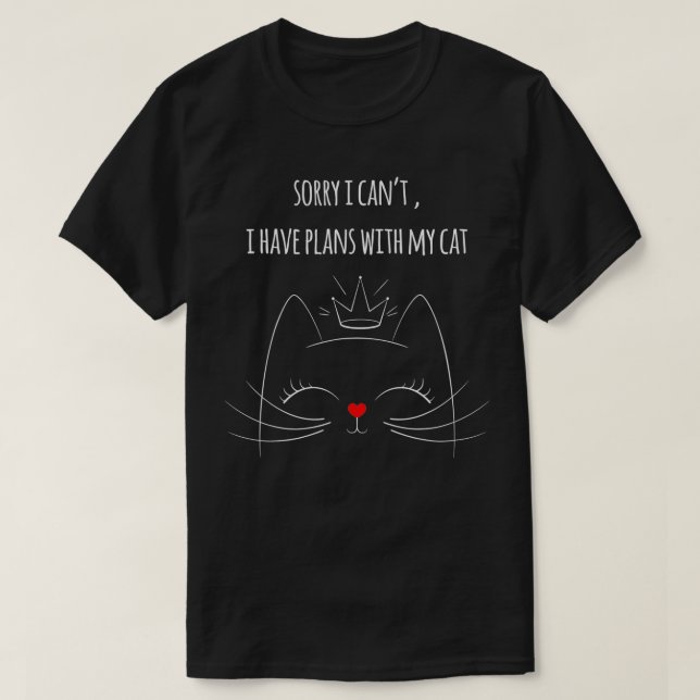 Camiseta Desculpe, eu não posso ter planos com meu gato. (Frente do Design)