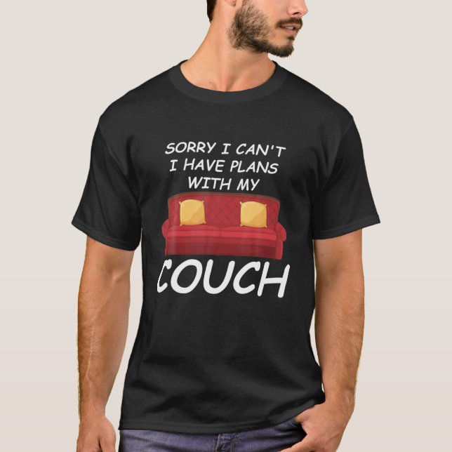 Camiseta Desculpe, eu não posso ter planos com meu sofá. (Frente)