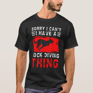 Camiseta Desculpe, Eu Não Posso Ter Um Cachorro Coçando Águ