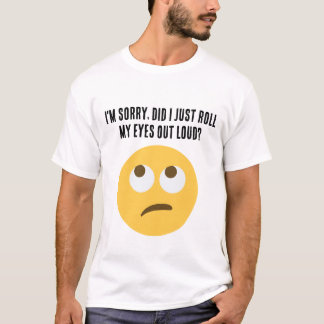 Camiseta Desculpe, eu só ergui os olhos em voz alta?