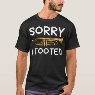 Camiseta Desculpe Eu Toquei Música de Trombeta Banda Marcia