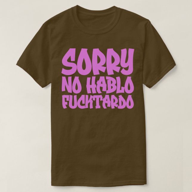 Camiseta Desculpe, Hablo Fucktardo 1 (Frente do Design)