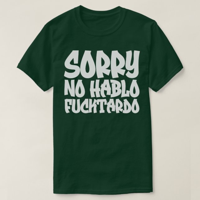 Camiseta Desculpe, Hablo Fucktardo 2 (Frente do Design)