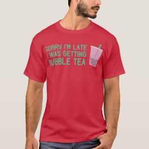 Camiseta Desculpe Ix27m Atrasado Eu Estava Pegando Bolha Ch