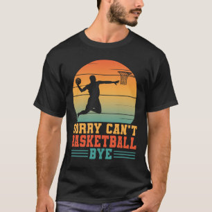 Camiseta Desculpe, jogador de basquetebol não pode jogar ba