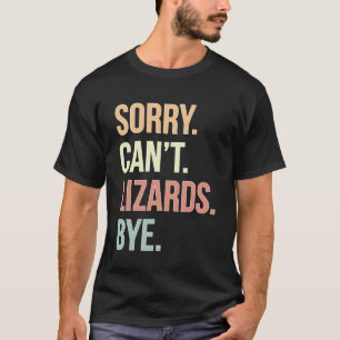 Camiseta Desculpe, Lizards Bye Bye Proprietário do Lizard