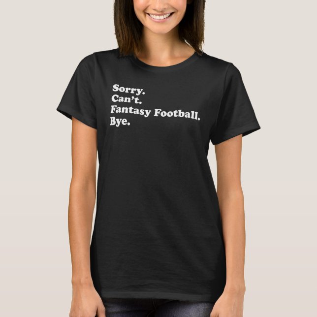Camiseta Desculpe, mas não posso me divertir. (Frente)