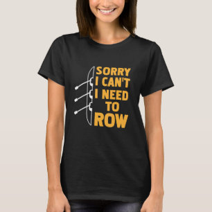 Camiseta Desculpe, mas não preciso de remar presente