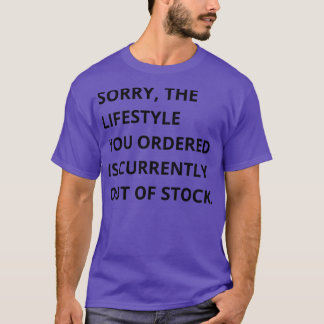 Camiseta desculpe, mas o estilo de vida que você pediu está