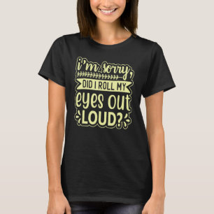 Camiseta Desculpe-me, eu coloquei meus olhos em alto Q sarc