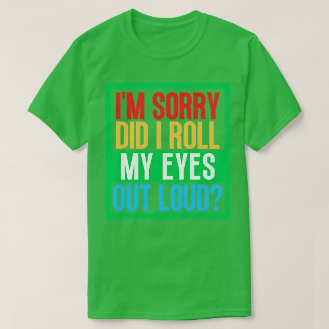 Camiseta Desculpe-Me, Eu Espalhei Meus Olhos Em Alto Volume (Frente do Design)