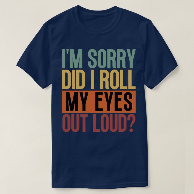 Camiseta Desculpe-Me, Eu Espalhei Meus Olhos Em Alto Volume (Frente do Design)
