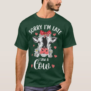 Camiseta Desculpe-me por estar atrasado, vi uma vaca-Fazend
